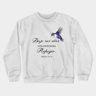 Bajo sus alas encontraras refugio Spanish bible verse Crewneck Sweatshirt